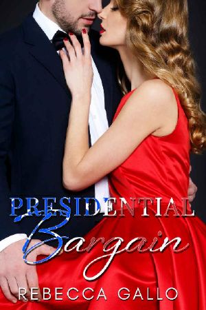 [Presidential Promises Duet 01] • Presidential Bargain